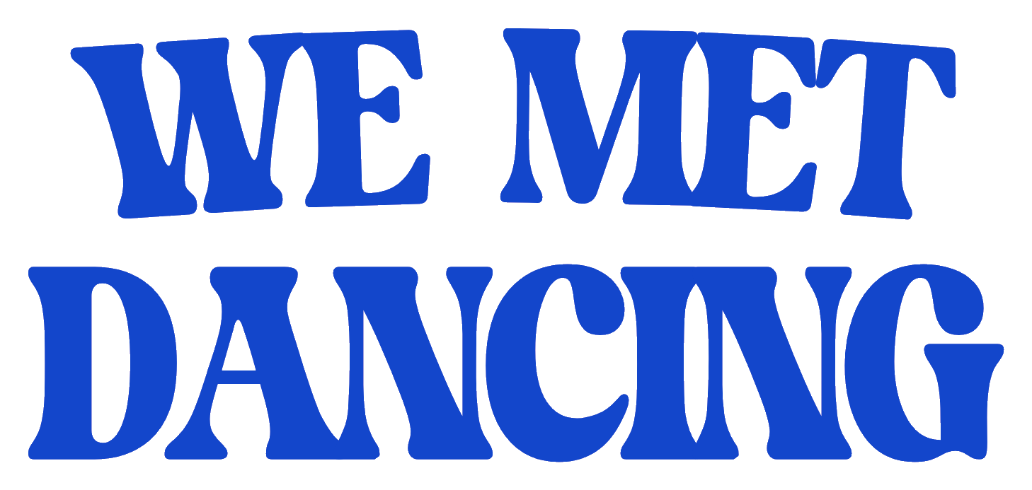 We Met Dancing
